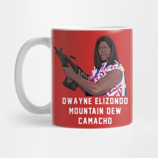 Dwayne Elizondo Mountain Dew Camacho Mug